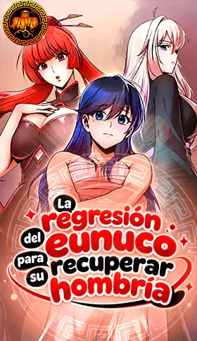 La regresión del eunuco para recuperar su hombría
