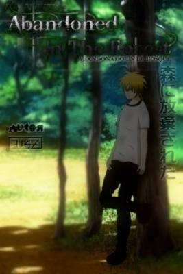 Abandoned In The Forest (Novela) | LectorTMOo