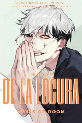 AL BORDE DE LA LOCURA – Twins Of Doom (Novela) | LectorTMOo
