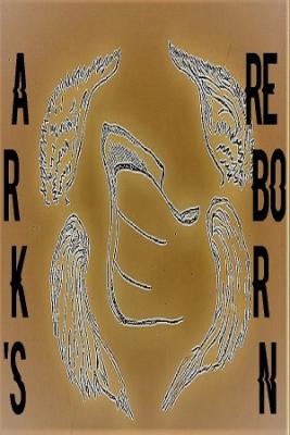 ARK’S REBORN (Novela) | LectorTMOo
