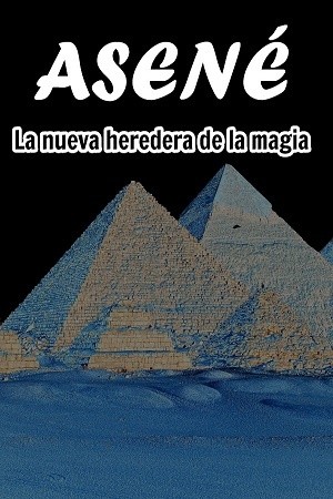 Asené: La nueva heredera de la magia (2019) | LectorTMOo