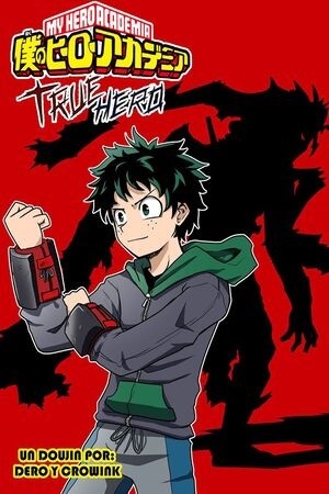 Boku no hero:True hero (2017) | LectorTMOo