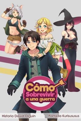 Cómo Sobrevivir A Una Guerra (Novela) | LectorTMOo