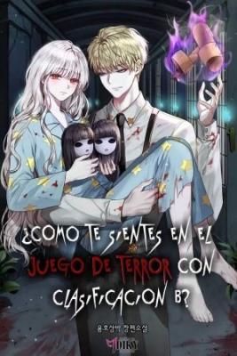 ¿Cómo Te Sientes En El Juego De Terror Con Clasificación B? (Novela) | LectorTMOo