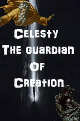 Celesty The Guardian Of Creation (Novela)