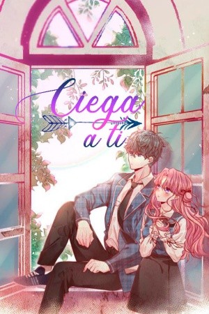 Ciega a ti | LectorTMOo