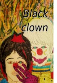 CLOWN BLACK (Novela) | LectorTMOo