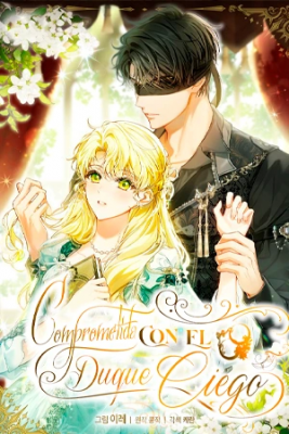 COMPROMETIDA CON EL DUQUE CIEGO (MANWHA) | LectorTMOo