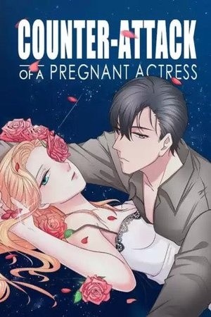 Counter-Attack of A Pregnant Actress (2020) | LectorTMOo