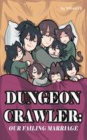Dungeon Crawler: Our Failing Marriage