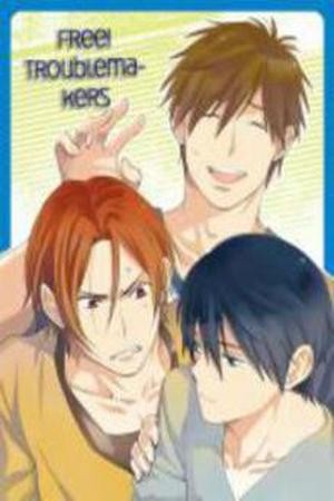 Free! - Troublemakers (2016)