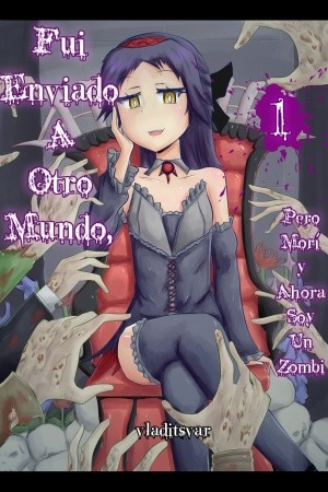Fui enviado a otro mundo, pero morí y ahora soy un zombi (2019) | LectorTMOo