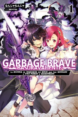 Garbage Brave: Isekai ni Shoukan Sare Suterareta Yuusha no Fukushuu Monogatari (2016) | LectorTMOo