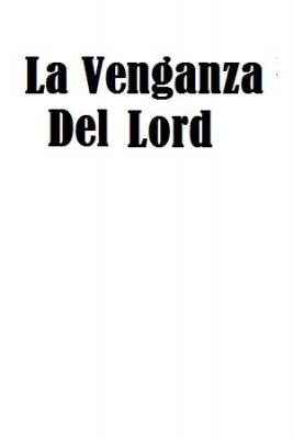 La Venganza Del Lord (Novela)