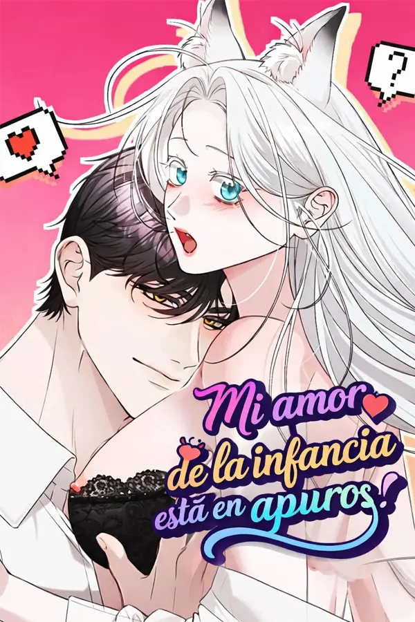 Mi Amor de la Infancia está en Apuros | LectorTMOo