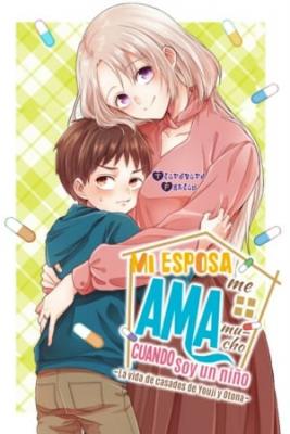MI ESPOSA ME AMA MUCHO CUANDO SOY UN NIÑO - La Vida De Casados De Youji Y Otona