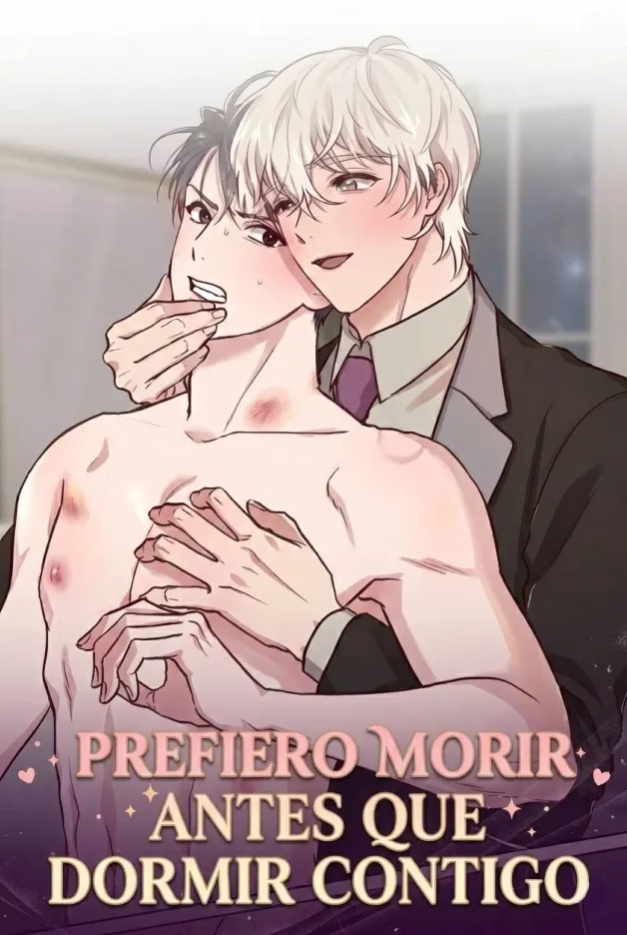 Prefiero morir a dormir contigo