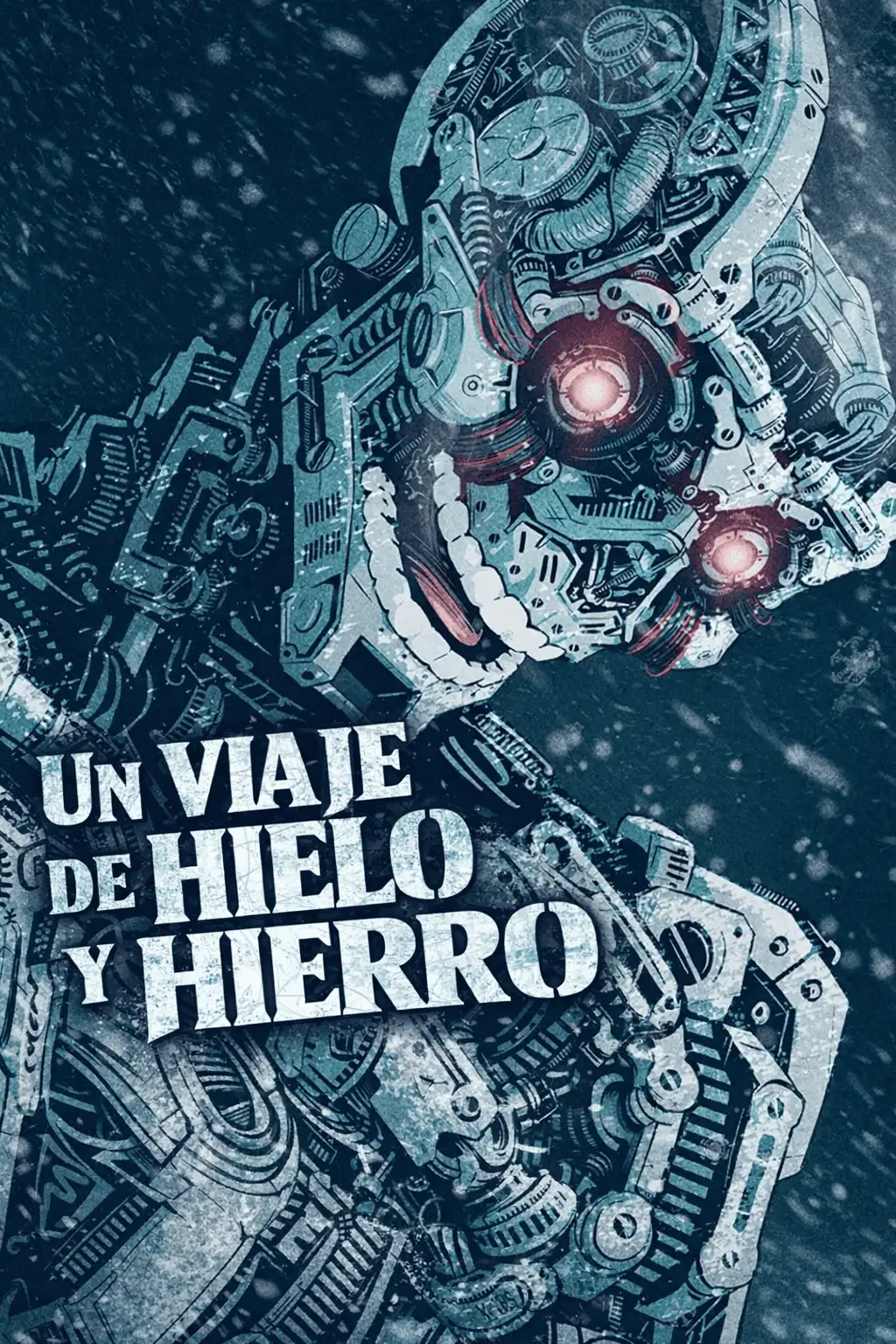 Un Viaje de Hielo y Hierro