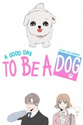 A Good Day To Be A Dog | LectorTMOo