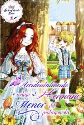 Accidentalmente Seduje Al Hermano Menor Del Protagonista (Novela)