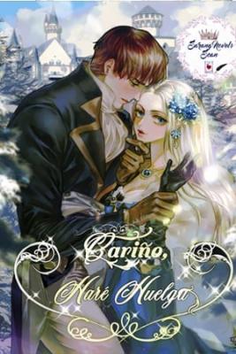 Cariño, Haré Huelga (Novela) | LectorTMOo