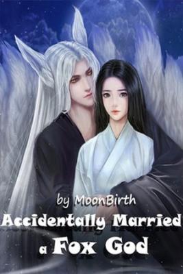 Casada Accidentalmente Con Un Dios Zorro (Novela)