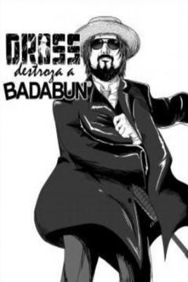 Dross Destroza A Badabun | LectorTMOo