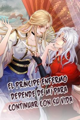 El Príncipe Enfermo Depende De Mí Para Continuar Con Su Vida | LectorTMOo