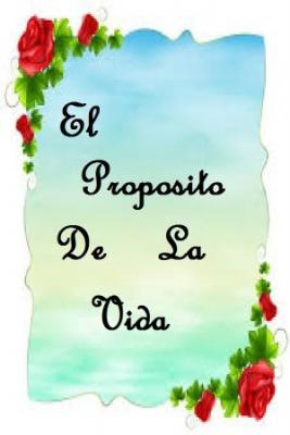 El Propósito De La Vida (Novela) | LectorTMOo