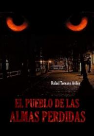 El Pueblo De Las Almas Perdidas (Novela) | LectorTMOo
