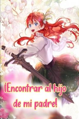 ¡Encontrar Al Hijo De Mi Padre! | LectorTMOo