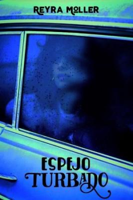 Espejo Turbado (Novela) | LectorTMOo