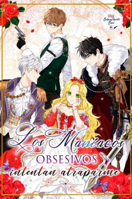 Estos Maniacos Obsesivos Intentan Atraparme | LectorTMOo
