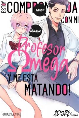 ¡Estoy Comprometida Con Mi Maestro Omega Y Me Está Matando!