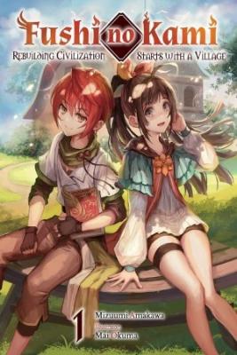Fushi No Kami ~ Henkyou Kara Hajimeru Bunmei Saiseiki ~ (Novela) | LectorTMOo
