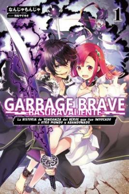 Garbage Brave: Isekai Ni Shoukan Sare Suterareta Yuusha No Fukushuu Monogatari (Novela) | LectorTMOo