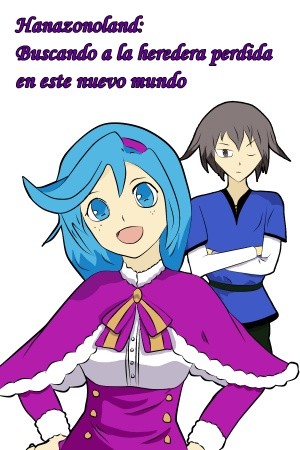 Hanazonoland: La búsqueda de la heredera (2019)