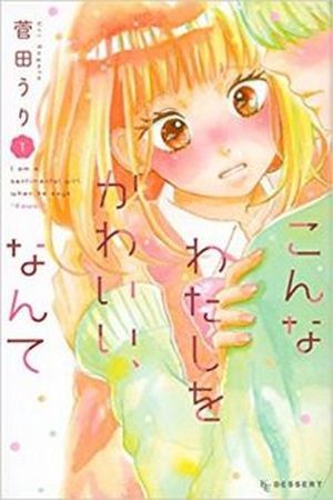 Konna Watashi o Kawaii, Nante (2017) | LectorTMOo