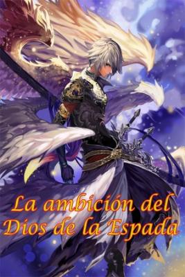 La Ambición Del Dios De La Espada (Novela) | LectorTMOo
