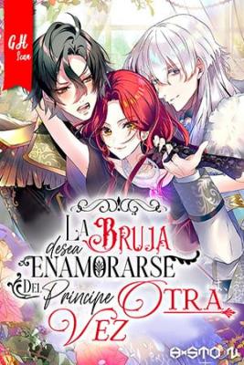 La Bruja Desea Otra Vez Enamorarse Del Príncipe | LectorTMOo