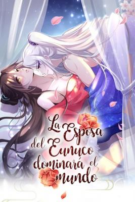 LA ESPOSA DEL EUNUCO DOMINARÁ EL MUNDO (Novela) | LectorTMOo