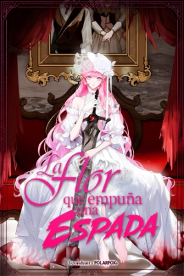 La Flor Que Empuña Una Espada | LectorTMOo