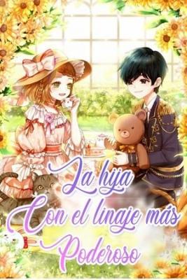 La Hija Con El Linaje Más Poderoso