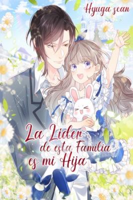 La Líder De Esta Familia Es Mi Hija (Novela) | LectorTMOo