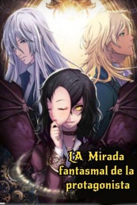 La Mirada Fantasmal De La Protagonista | LectorTMOo