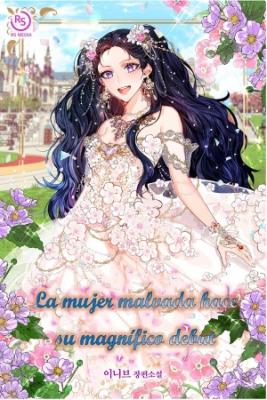 La Mujer Malvada Hace Su Magnífico Debut (Novela)