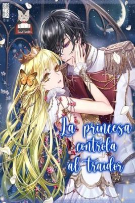 La Princesa Controla Al Traidor (Novela) | LectorTMOo