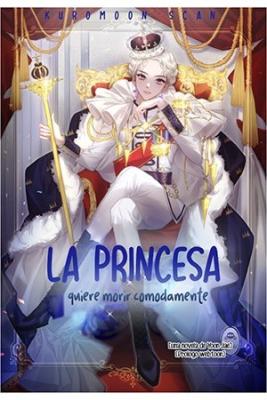 La Princesa Quiere Morir Comodamente