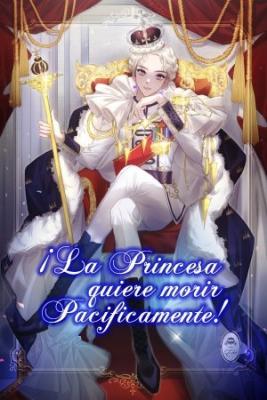¡La Princesa Quiere Morir Pacíficamente!