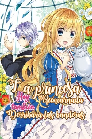 La princesa reencarnada hoy también atacara a las banderas (2015) | LectorTMOo